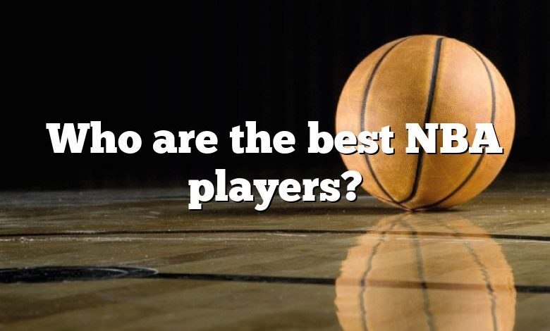 Who are the best NBA players?