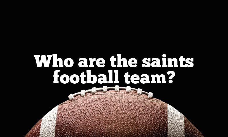 Who are the saints football team?