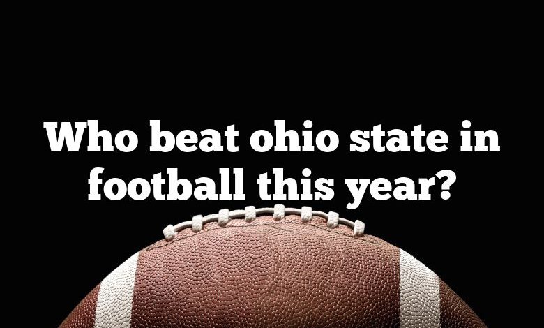 Who beat ohio state in football this year?