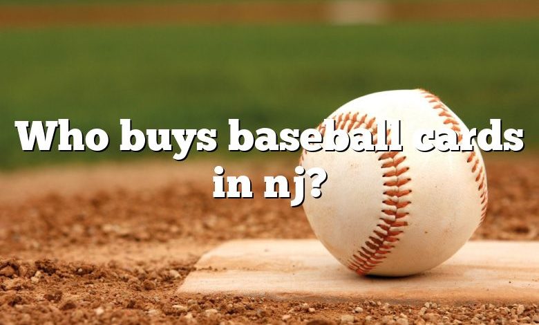 Who buys baseball cards in nj?