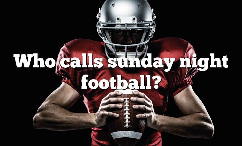 Who calls sunday night football?