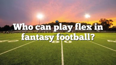 Who can play flex in fantasy football?