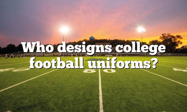 Who designs college football uniforms?