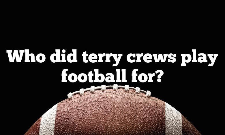 Who did terry crews play football for?