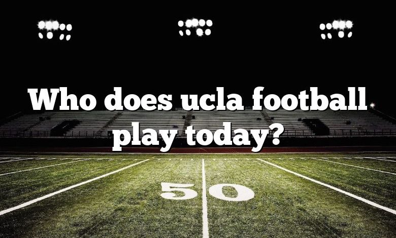 Who does ucla football play today?