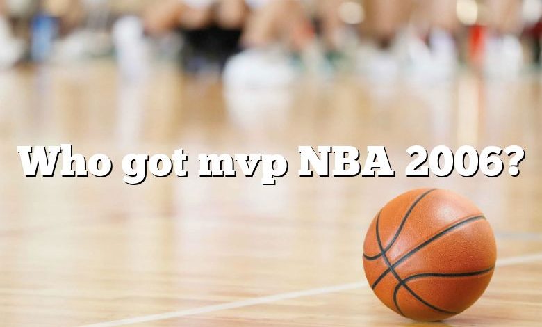 Who got mvp NBA 2006?