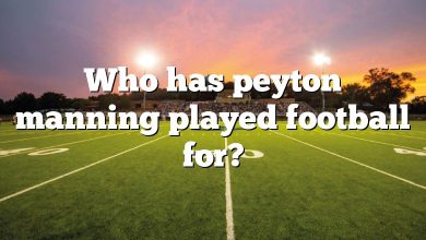 Who has peyton manning played football for?