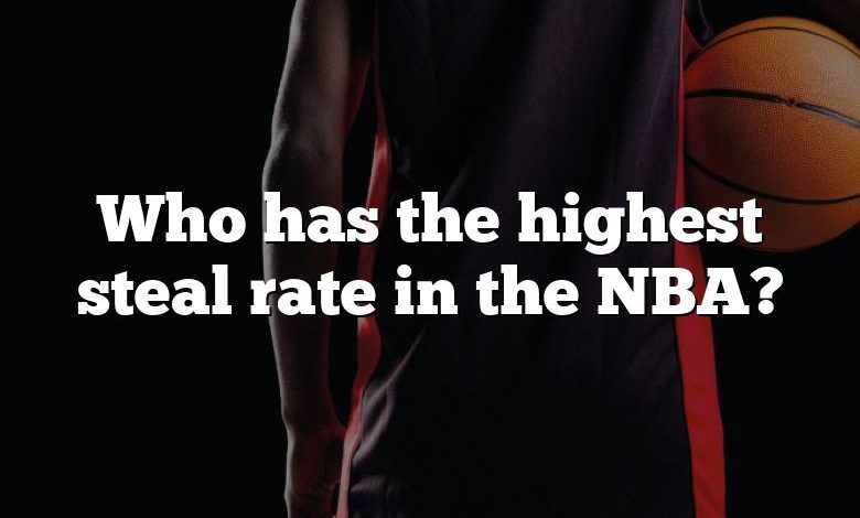 Who has the highest steal rate in the NBA?