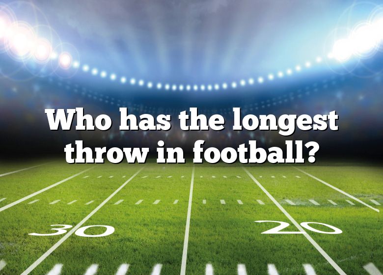 who-has-the-longest-throw-in-football-dna-of-sports