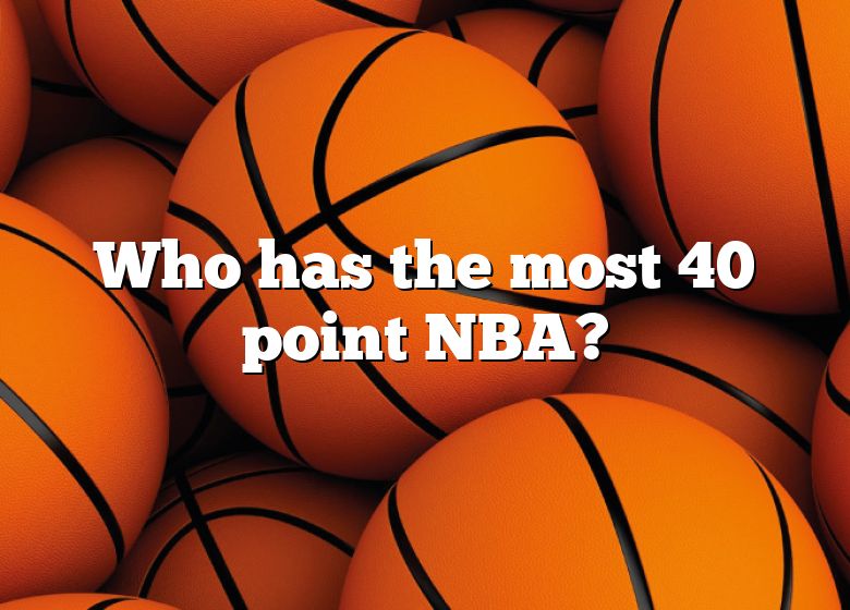 who-has-the-most-40-point-nba-dna-of-sports