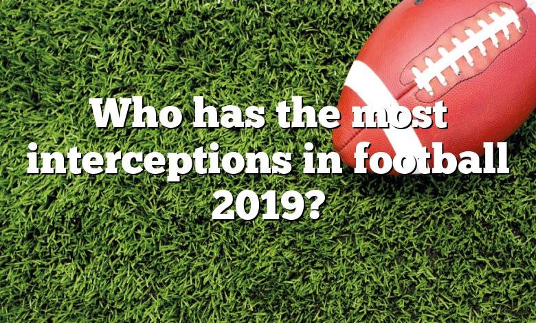 Who has the most interceptions in football 2019?