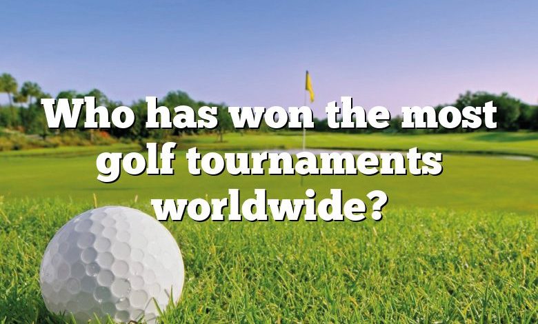 Who has won the most golf tournaments worldwide?