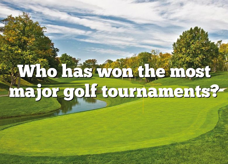 Who Has Won The Most Major Golf Tournaments? DNA Of SPORTS