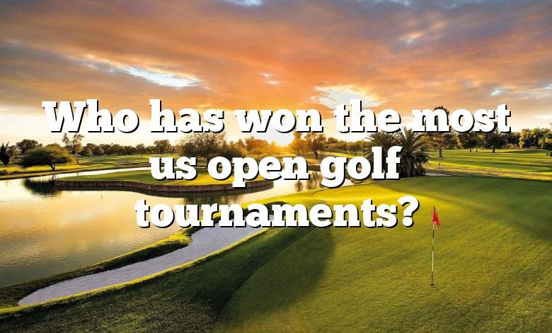 Who has won the most us open golf tournaments?