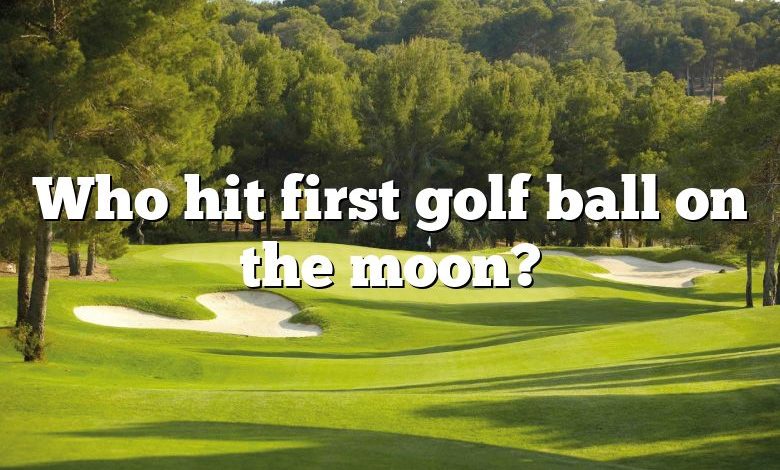 Who hit first golf ball on the moon?