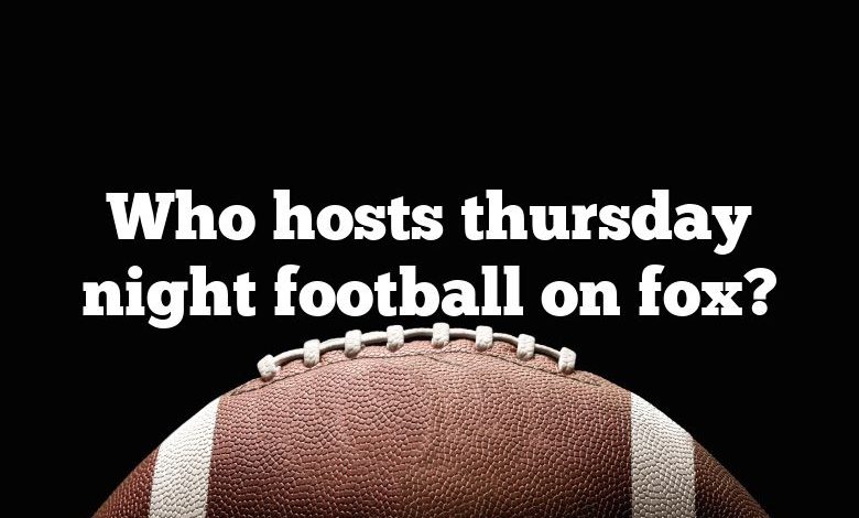 Who hosts thursday night football on fox?