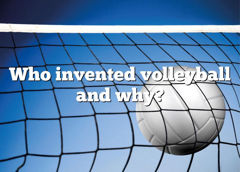 Who Invented Volleyball And Why? DNA Of SPORTS