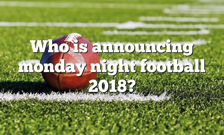 Who is announcing monday night football 2018?