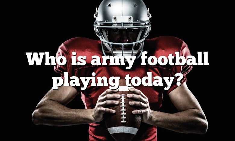 Who is army football playing today?