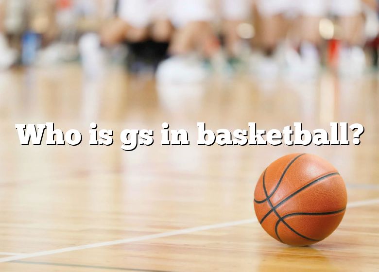 who-is-gs-in-basketball-dna-of-sports