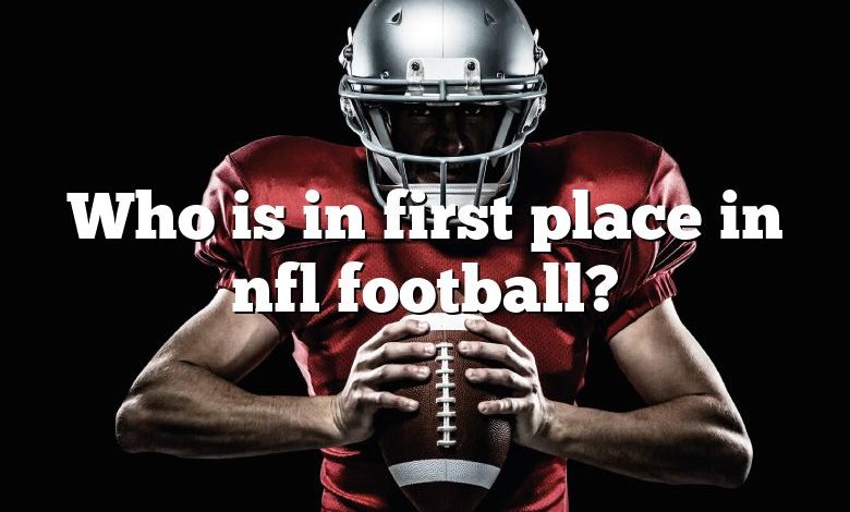 Who is in first place in nfl football?