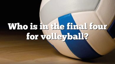 Who is in the final four for volleyball?