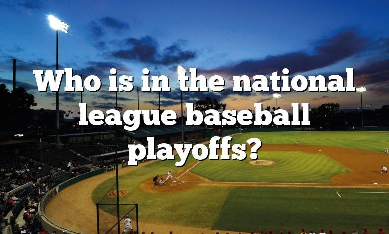 Who is in the national league baseball playoffs?