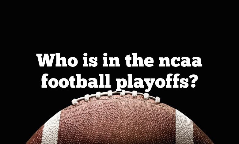 Who is in the ncaa football playoffs?