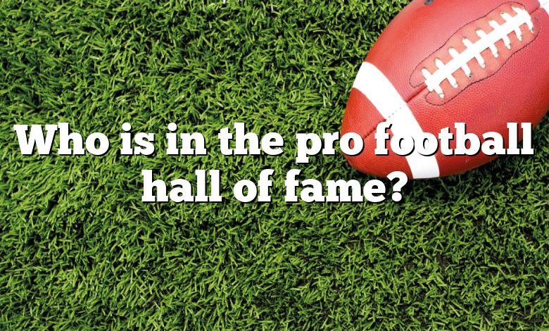 Who is in the pro football hall of fame?