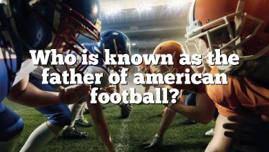 Who is known as the father of american football?
