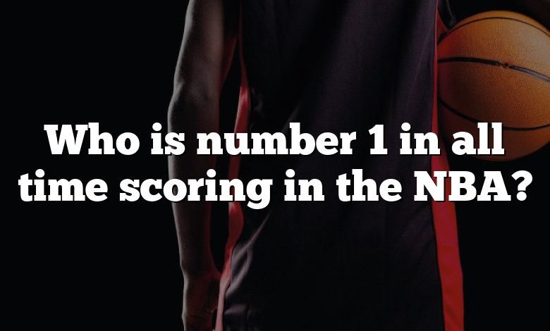 Who is number 1 in all time scoring in the NBA?