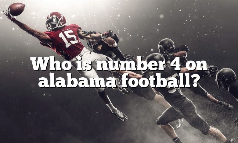 Who is number 4 on alabama football?