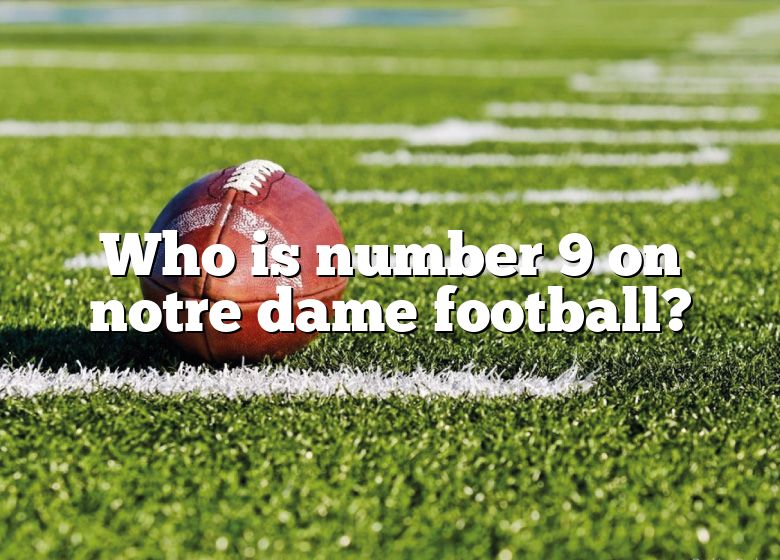 Who Is Number 9 On Notre Dame Football? | DNA Of SPORTS