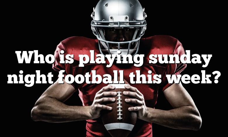 Who is playing sunday night football this week?