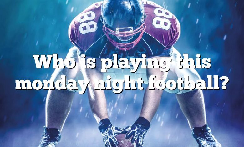 Who is playing this monday night football?