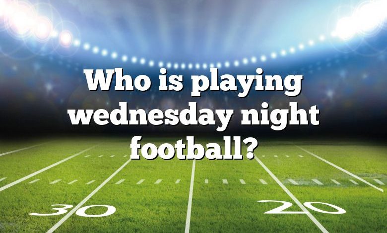 Who is playing wednesday night football?