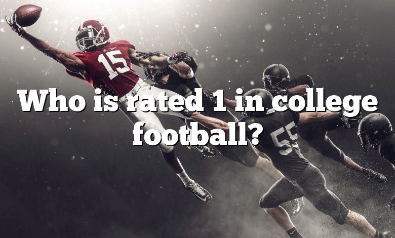 Who is rated 1 in college football?