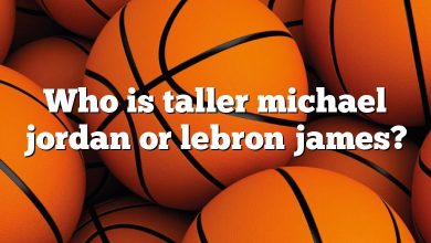 Who is taller michael jordan or lebron james?