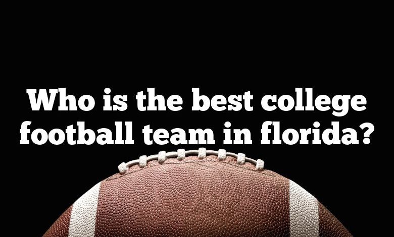 Who is the best college football team in florida?