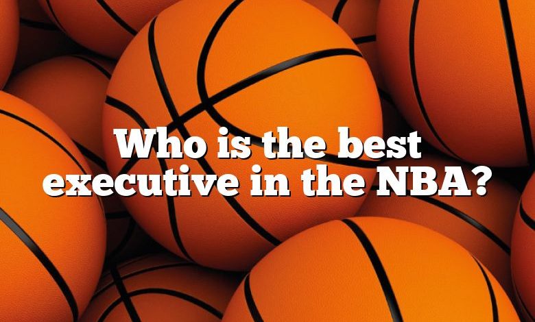 Who is the best executive in the NBA?