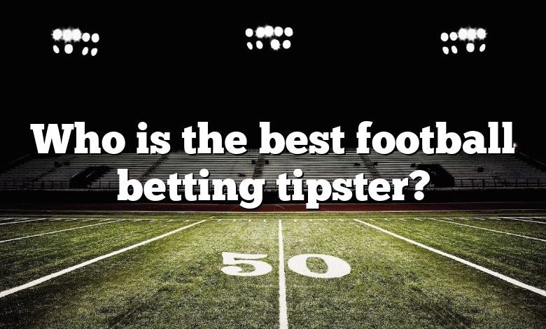 Who is the best football betting tipster?