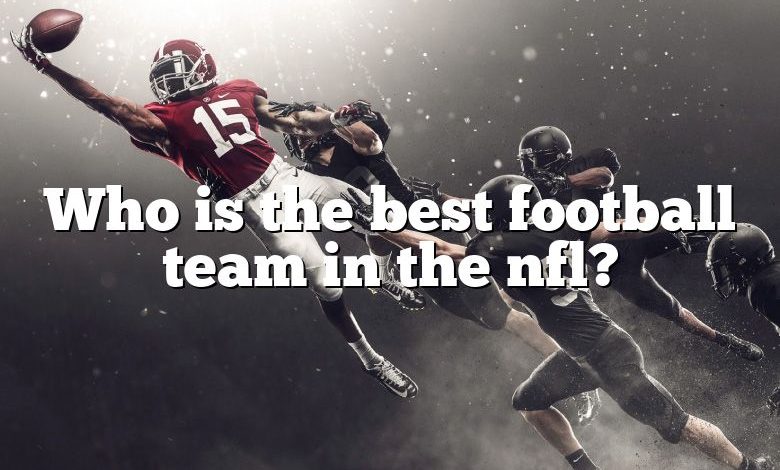 Who is the best football team in the nfl?