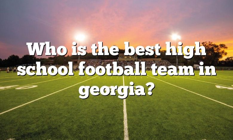 Who is the best high school football team in georgia?