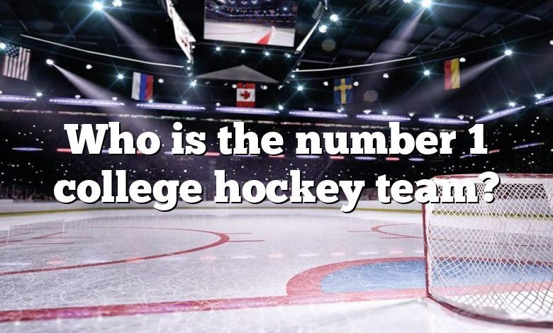 Who is the number 1 college hockey team?