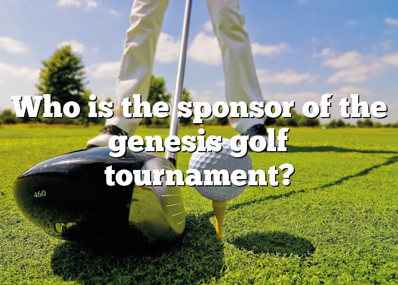 Who Is The Sponsor Of The Genesis Golf Tournament? DNA Of SPORTS