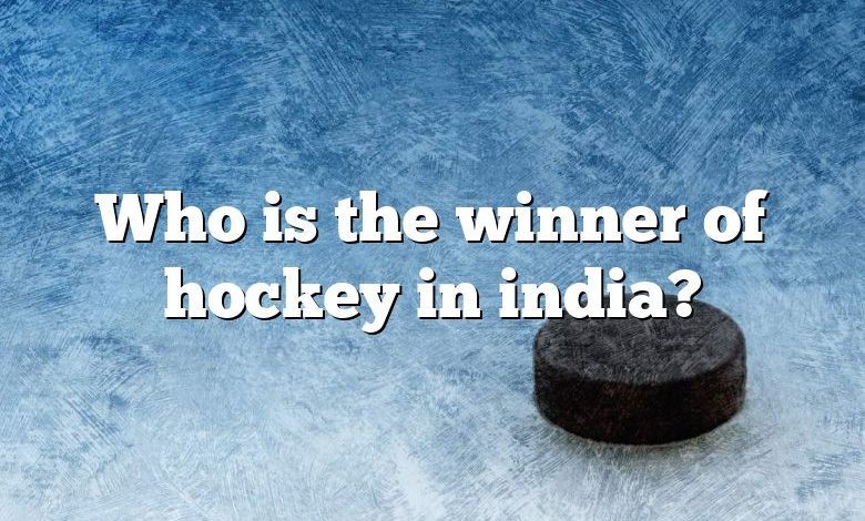 Who is the winner of hockey in india?