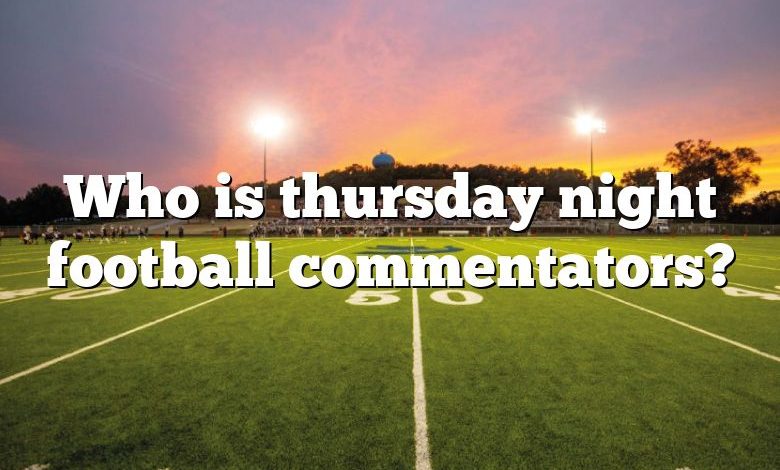 Who is thursday night football commentators?