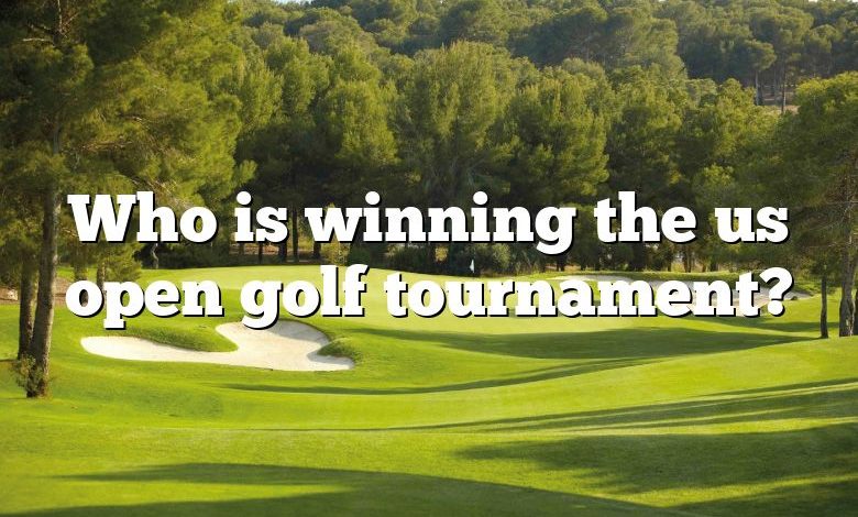 Who is winning the us open golf tournament?