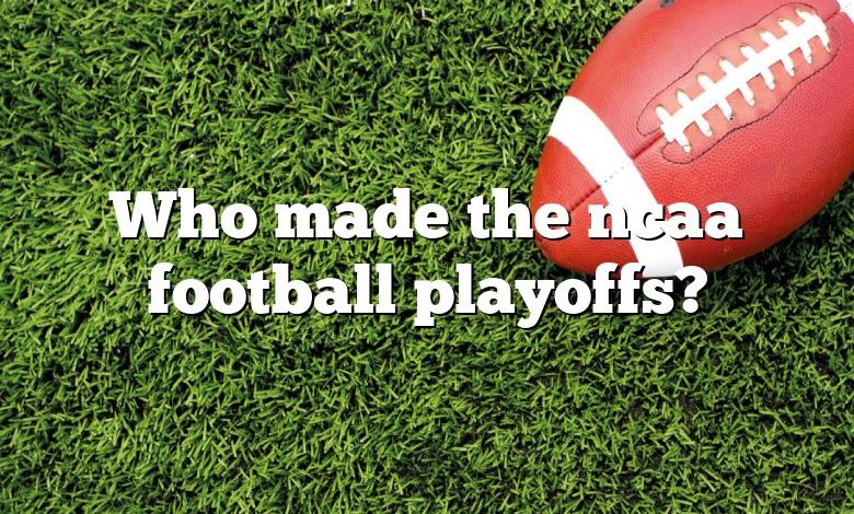 Who made the ncaa football playoffs?