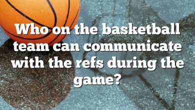 Who on the basketball team can communicate with the refs during the game?